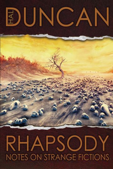 Rhapsody: Notes on Strange Fictions - Hal Duncan