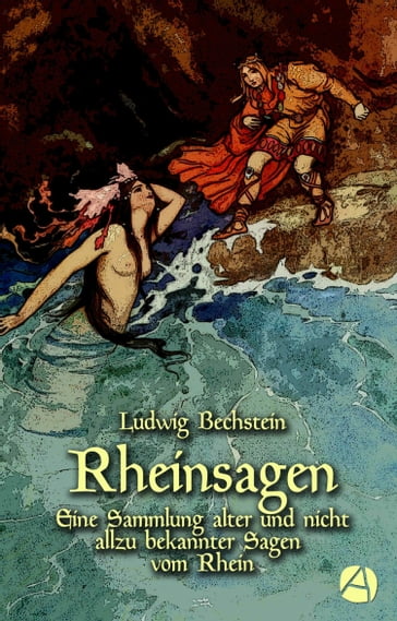 Rheinsagen - Ludwig Bechstein