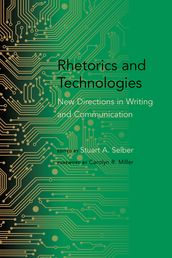 Rhetorics and Technologies