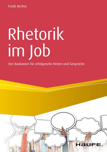 Rhetorik im Job - Frank Becher