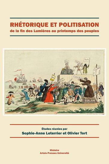 Rhétorique et politisation de la fin des Lumières au printemps des peuples - Collectif