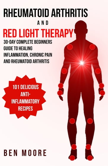 Rheumatoid Arthritis and Red Light Therapy - Ben Moore