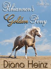 Rhiannon s Golden Pony