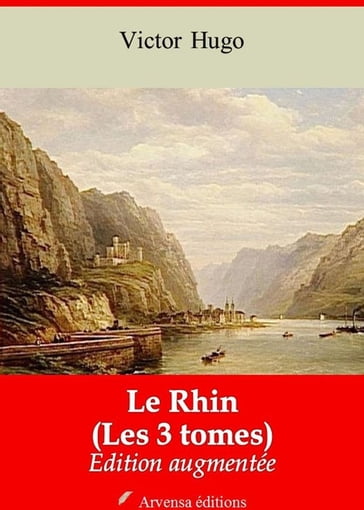 Le Rhin (Les 3 tomes)  suivi d'annexes - Victor Hugo