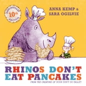 Rhinos Don t Eat Pancakes