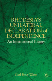 Rhodesia s Unilateral Declaration of Independence