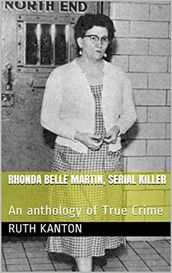 Rhonda Belle Martin, Serial Killer