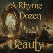 Rhyme A Dozen - Beauty, A