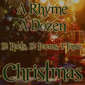 Rhyme A Dozen - Christmas, A