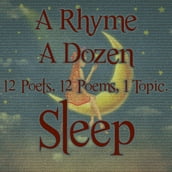 Rhyme A Dozen - Sleep, A