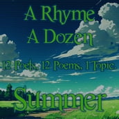 Rhyme A Dozen - Summer, A