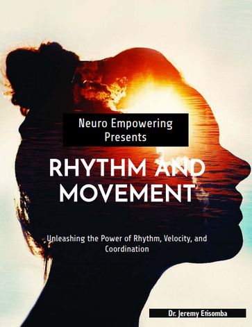 Rhythm And Movement - Dr. Jeremy Etisomba