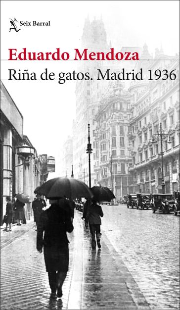 Riña de gatos. Madrid 1936 - Eduardo Mendoza