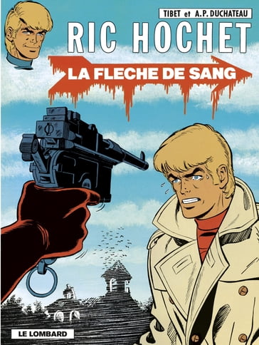 Ric Hochet - tome 36 - La Flèche de sang - A.P. Duchâteau