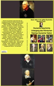 Ricarda Huch: Deutsche Geschichte Untergang des Römischen Reiches Deutscher Nation bei Jürgen Ruszkowski