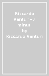 Riccardo Venturi-7 minuti