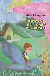 Riccino e la casa nel bosco