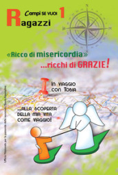 Ricco di misericordia.... 1: Ragazzi