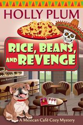 Rice, Beans, and Revenge