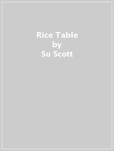 Rice Table - Su Scott