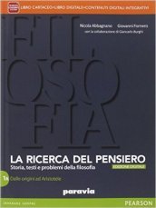 Ricerca del pensiero. Vol. 1A-1B. Con Quaderno del sapere filosofico. Per le Scuole superiori. Con e-book. Con espansione online. Vol. 1