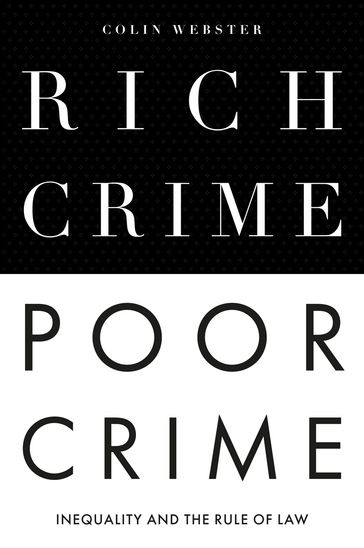 Rich Crime, Poor Crime - Colin Webster