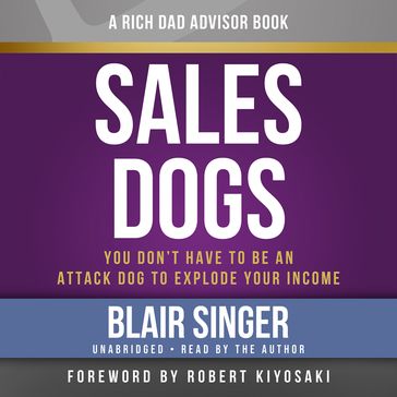 Rich Dad Advisors: SalesDogs - Blair Singer