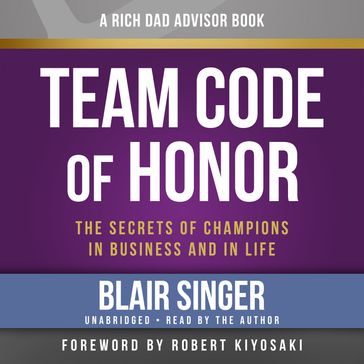 Rich Dad Advisors: Team Code of Honor - Blair Singer