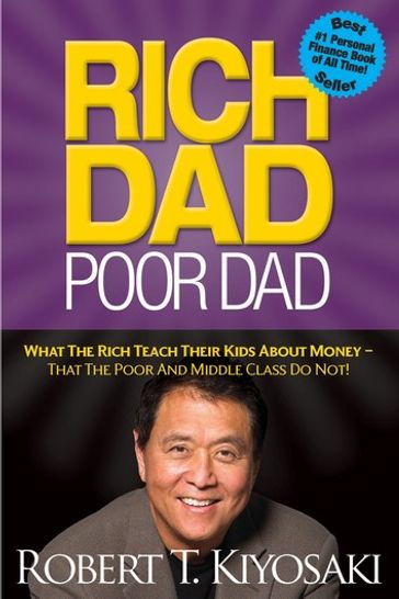 Rich Dad, Poor Dad - Robert Kiyosaki