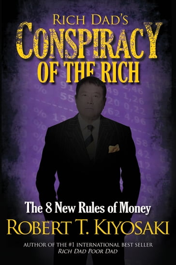 Rich Dad's Conspiracy of the Rich - Robert Kiyosaki