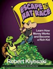 Rich Dad s Escape from the Rat Race