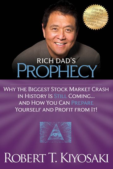 Rich Dad's Prophecy - Robert T. Kiyosaki