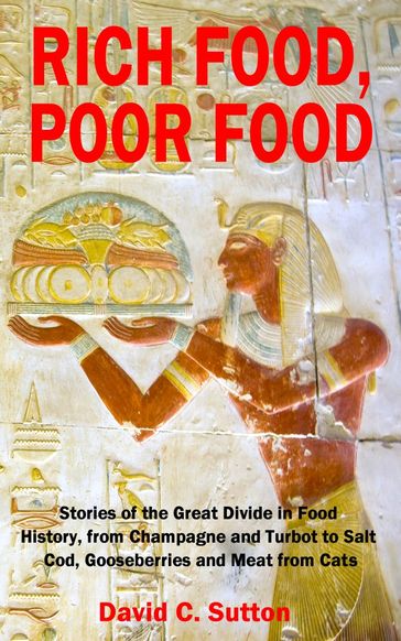 Rich Food, Poor Food - David C. Sutton