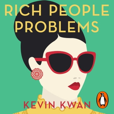 Rich People Problems - Kevin Kwan