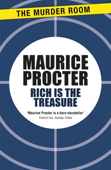 Rich is the Treasure - Maurice Procter