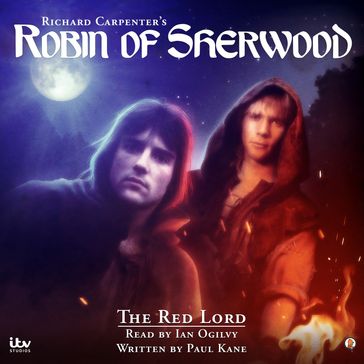 Richard Carpenters's - Robin of Sherwood:The Red Lord - Paul Kane