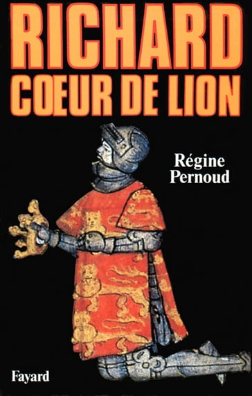 Richard Coeur de Lion - Régine Pernoud