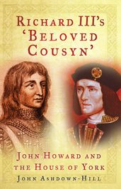 Richard III s  Beloved Cousyn 