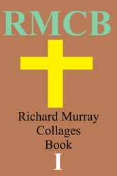 Richard Murray Collages Book 1