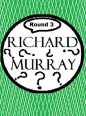 Richard Murray Thoughts Round 3