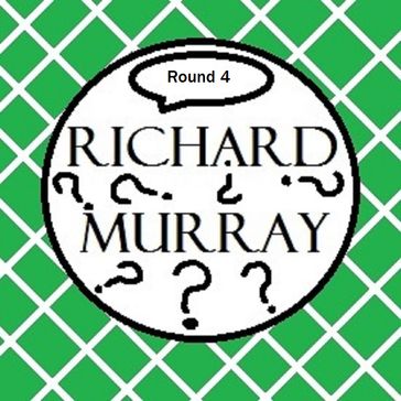 Richard Murray Thoughts Round 4 - Richard Murray