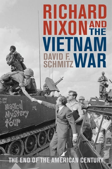 Richard Nixon and the Vietnam War - David F. Schmitz