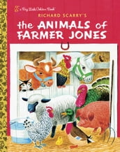 Richard Scarry s The Animals of Farmer Jones