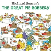 Richard Scarry s The Great Pie Robbery