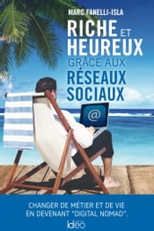 Riche et heureux grâce aux réseaux sociaux