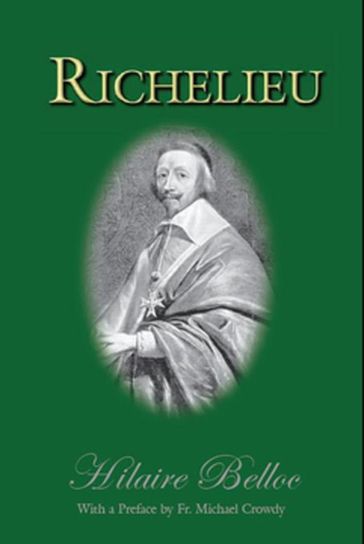 Richelieu - Hilaire Belloc - Fr. Michael Crowdy