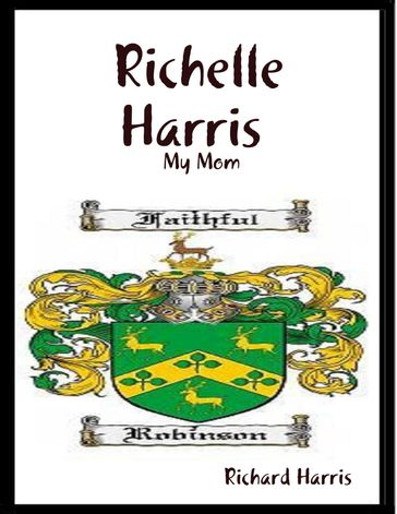 Richelle Harris : My Mom - Richard Harris