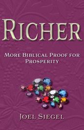 Richer: More Biblical Proof For Prosperity
