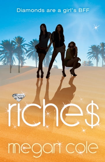 Riches: Snog, Steal and Burn - Megan Cole