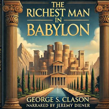 Richest Man In Babylon, The - George S. Clason